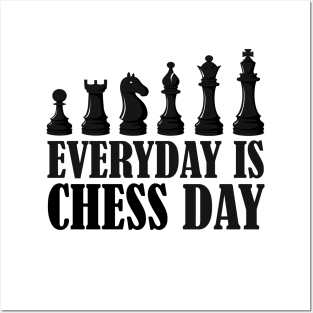 Everyday is chess day Posters and Art